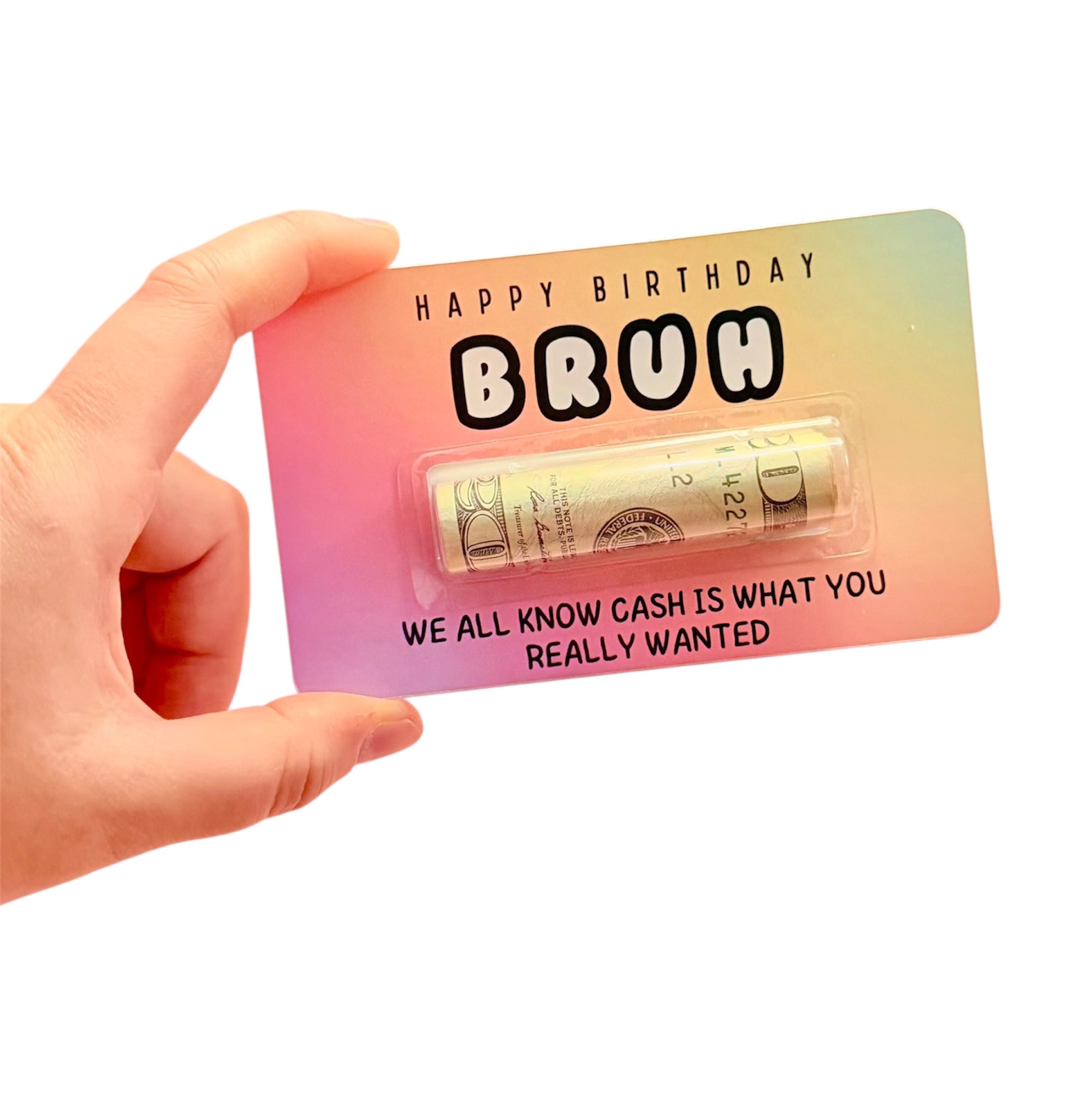 Hand holding a card with cash and 'Happy Birthday Bruh' text on a gradient background