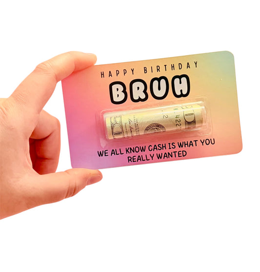 Hand holding a card with cash and 'Happy Birthday Bruh' text on a gradient background