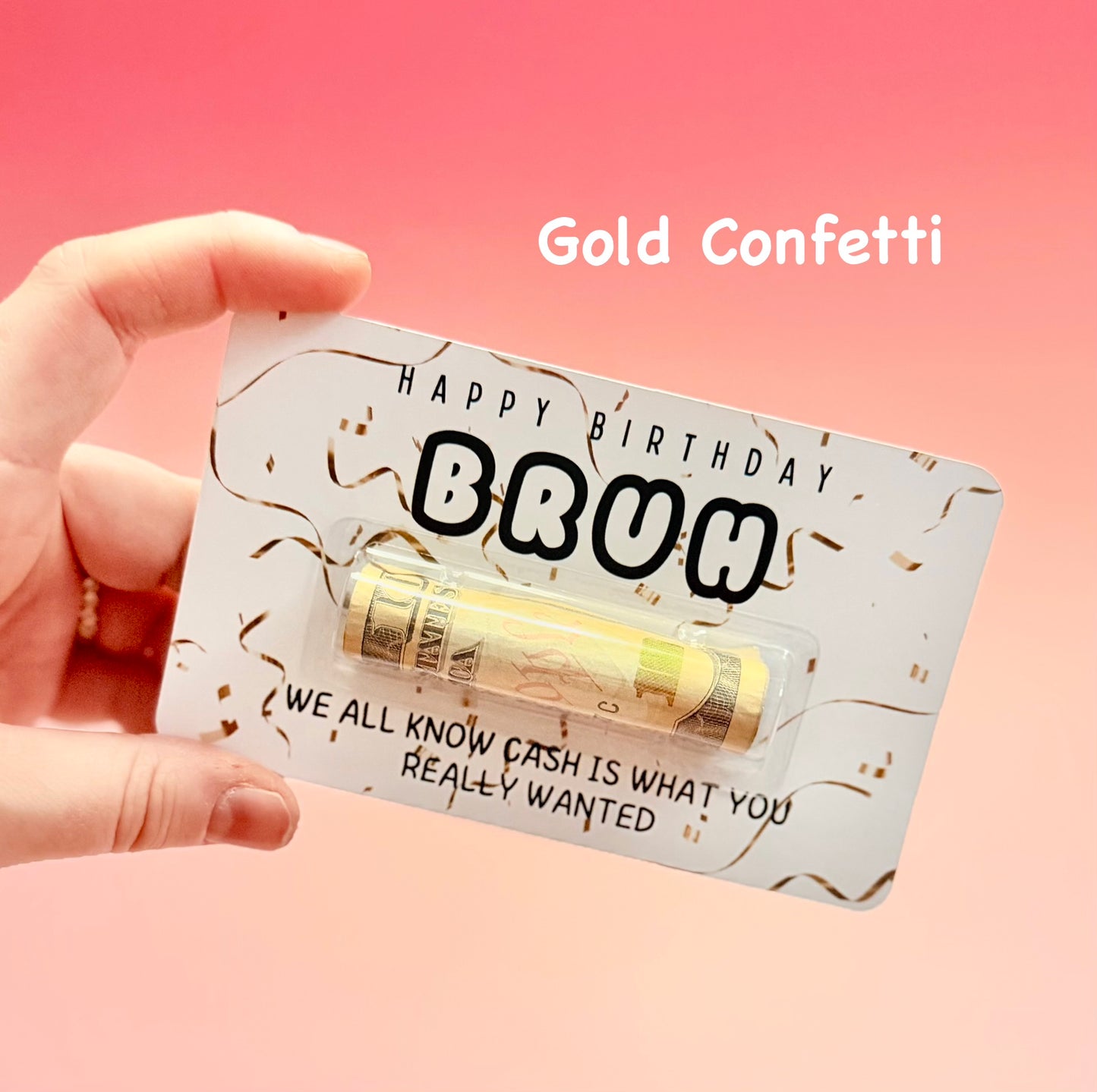 Card with gold confetti and a small container labeled 'Happy Birthday BRUH' on a pink background.
