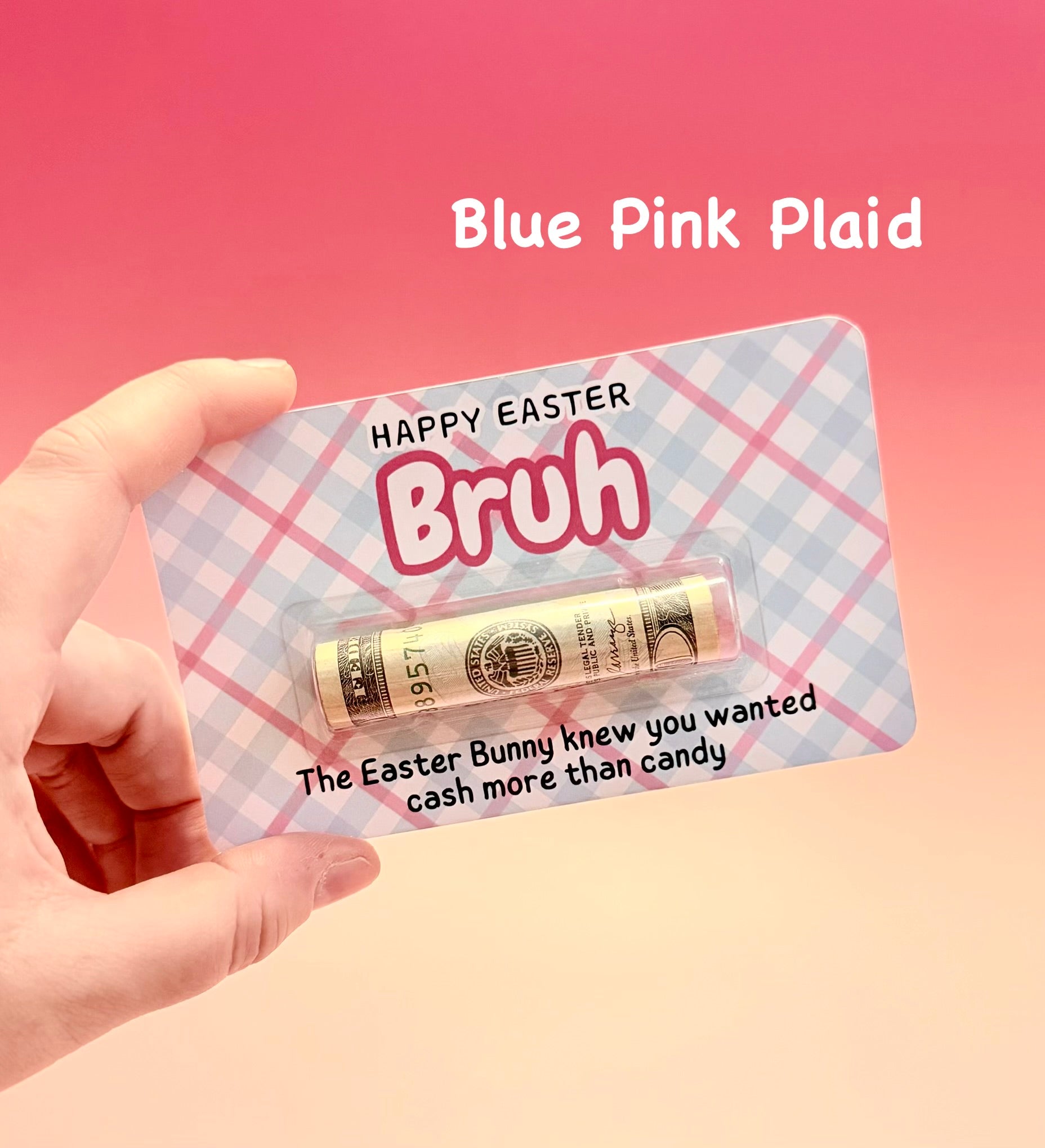 Card with 'Happy Easter Bruh' text and a rolled-up dollar bill, held by a hand against a pink background.