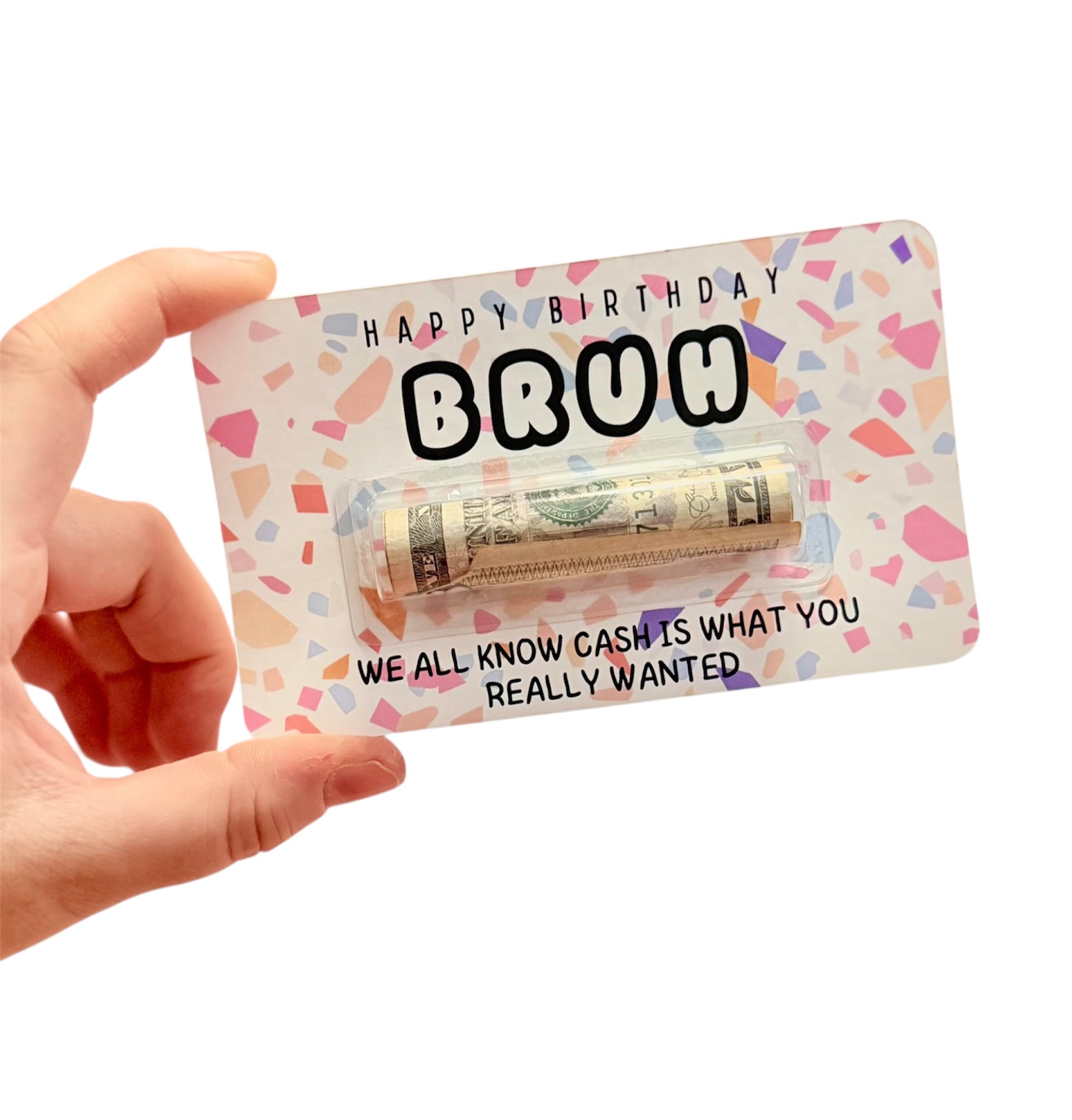 Gift card with cash Happy Birthday Bruh' We all know cash is what you really wanted'。