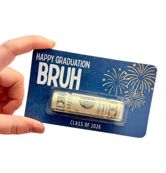 Graduation gift card with rolled dollar bill on a blue card with 'Happy Graduation Bruh' text.
