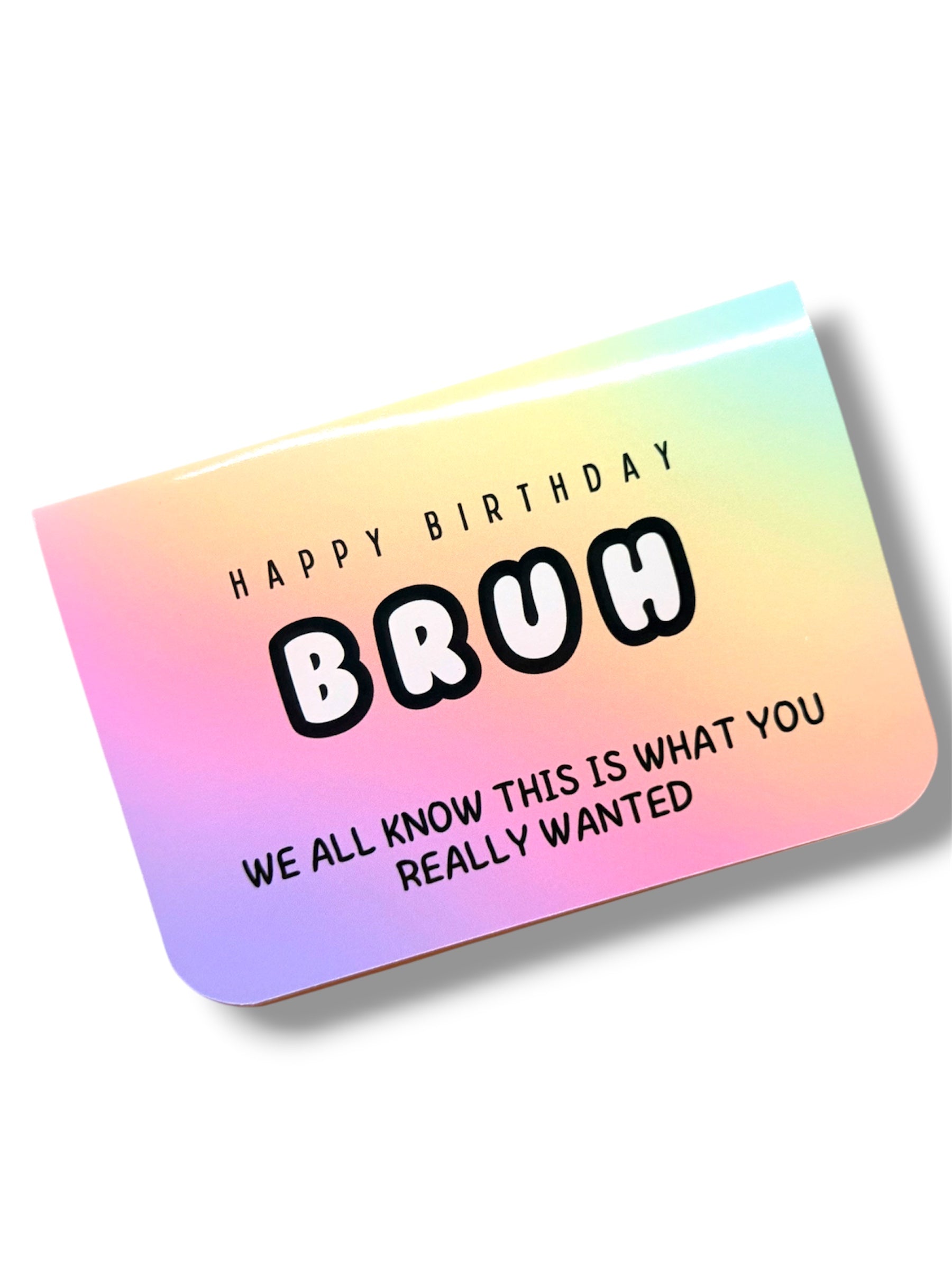 Colorful birthday card with text 'Happy Birthday BRUH' on a white background