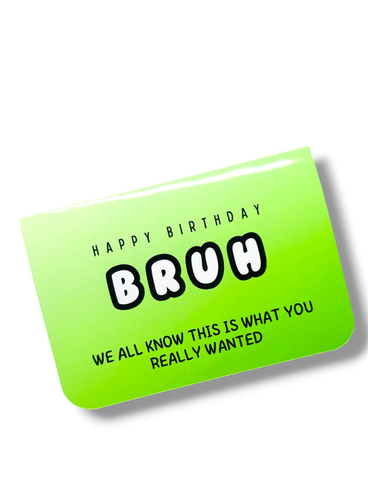 Green birthday card with text 'Happy Birthday BRUH' on a white background