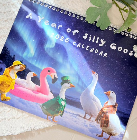 The front image of a year of silly goose 2026 calendar